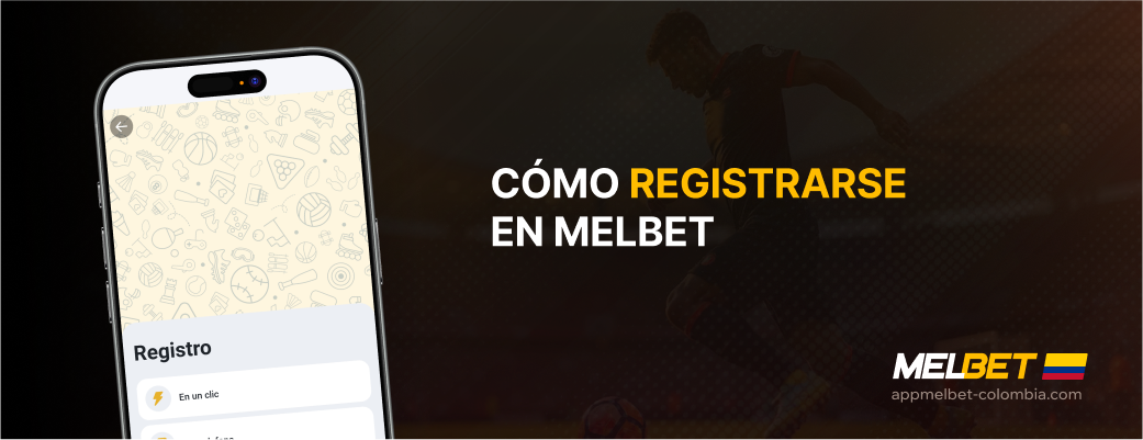Cómo registrar Melbet - App Melbet Colombia