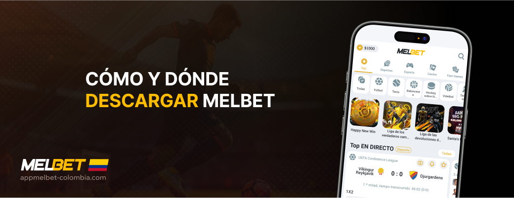 Cómo y dónde descargar Melbet - App Melbet Colombia